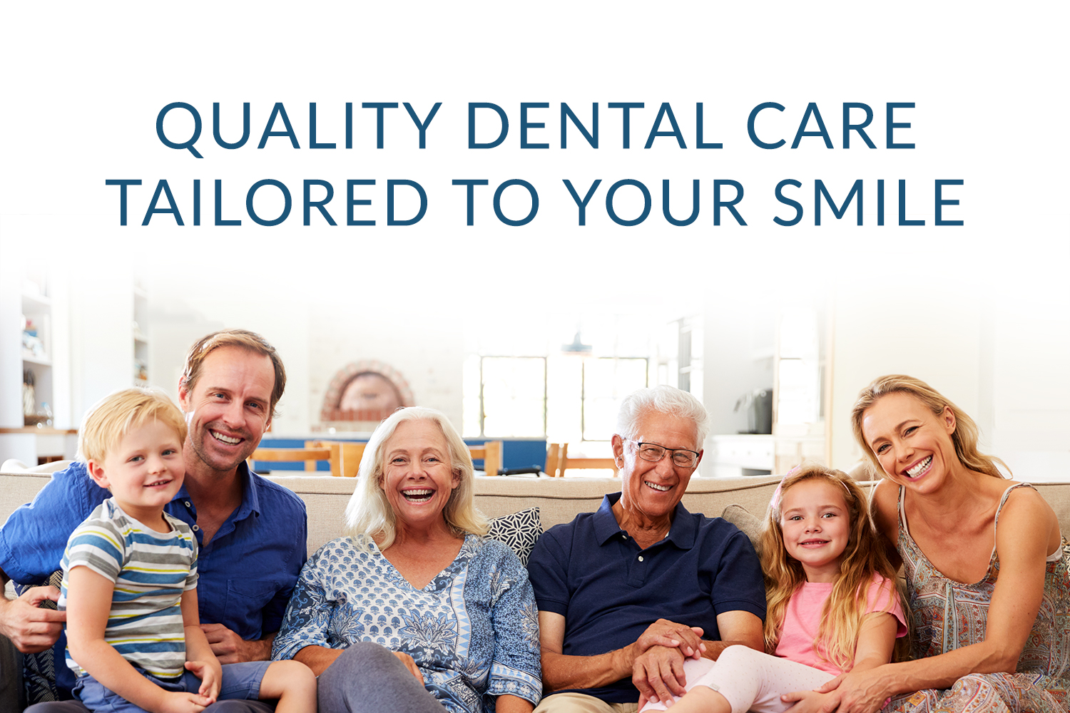 Quality Dental Care Tailored to Your Smile